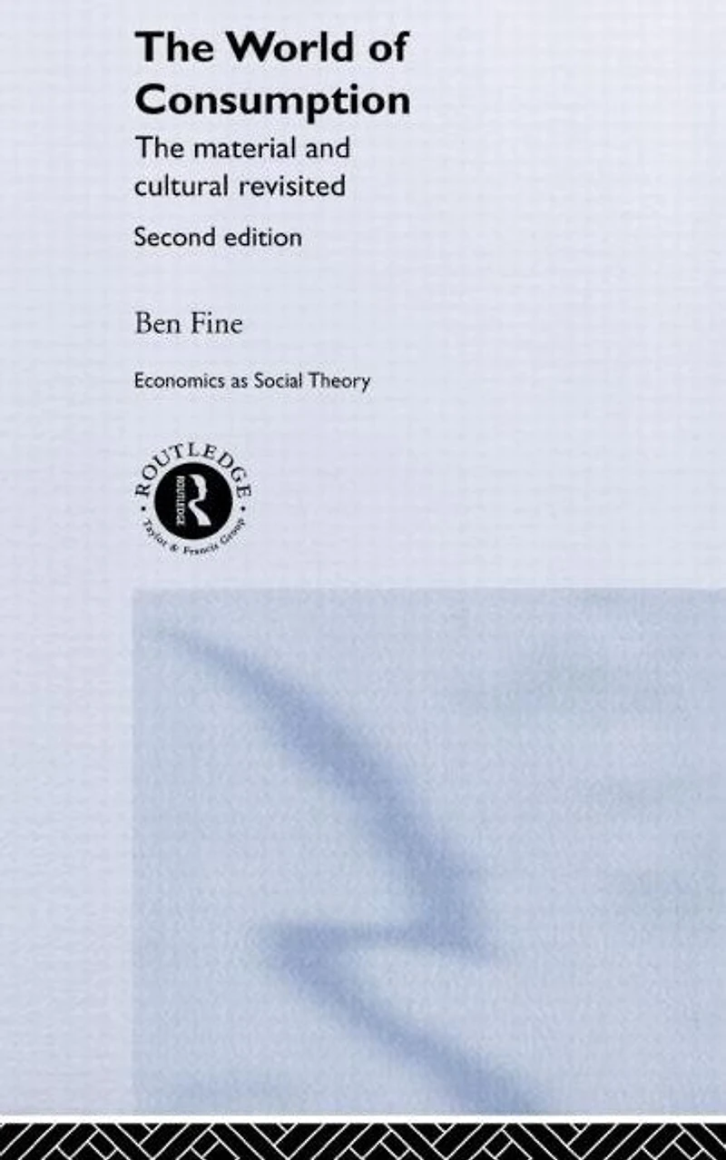 The World of Consumption: Material and Cultural Revisited
