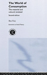 The World of Consumption: Material and Cultural Revisited