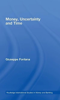 Money, Uncertainty and Time