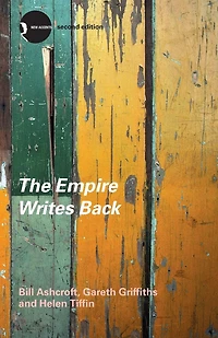 The Empire Writes Back: Theory and Practice Post-Colonial Literatures