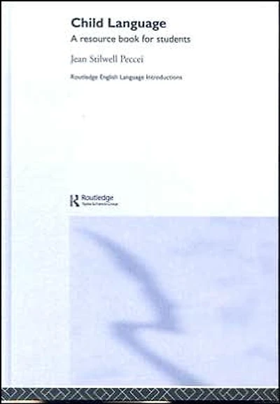 Child Language: A Resource Book for Students
