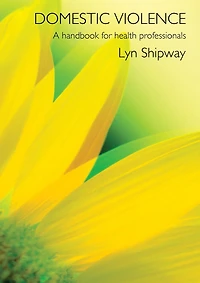 Domestic Violence: A Handbook for Health Care Professionals