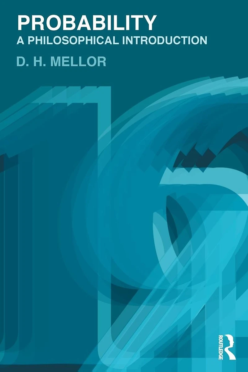 Probability: A Philosophical Introduction
