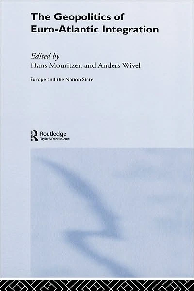 The Geopolitics of Euro-Atlantic Integration