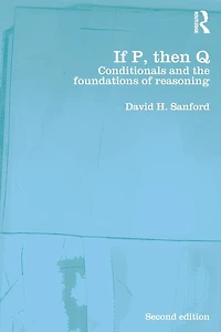 If P, Then Q: Conditionals and the Foundations of Reasoning