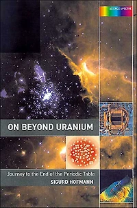 On Beyond Uranium: Journey to the End of Periodic Table