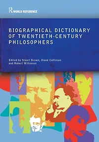 Biographical Dictionary of Twentieth-Century Philosophers