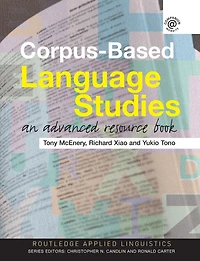 Corpus-Based Language Studies: An Advanced Resource Book