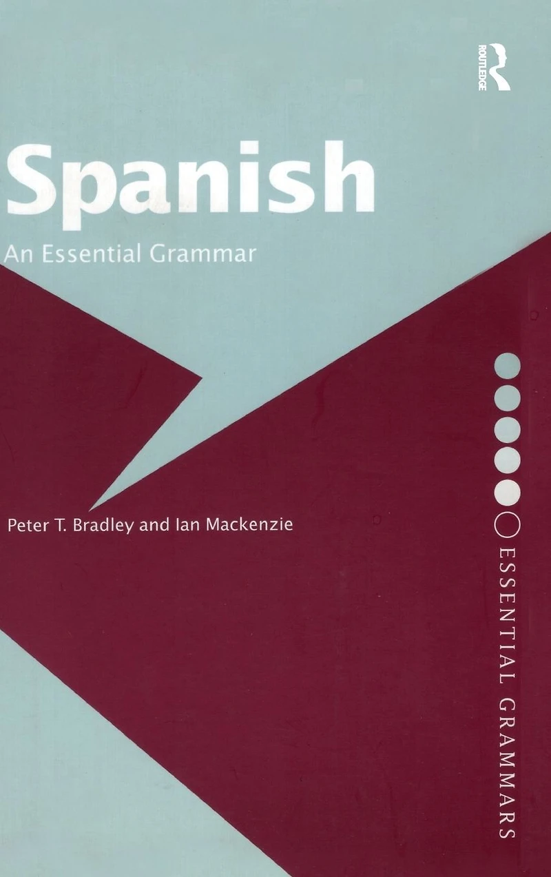 Spanish: An Essential Grammar