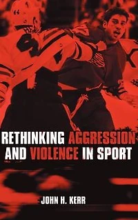 Rethinking Aggression and Violence Sport