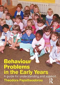 Behaviour Problems the Early Years: A Guide for Understanding and Support