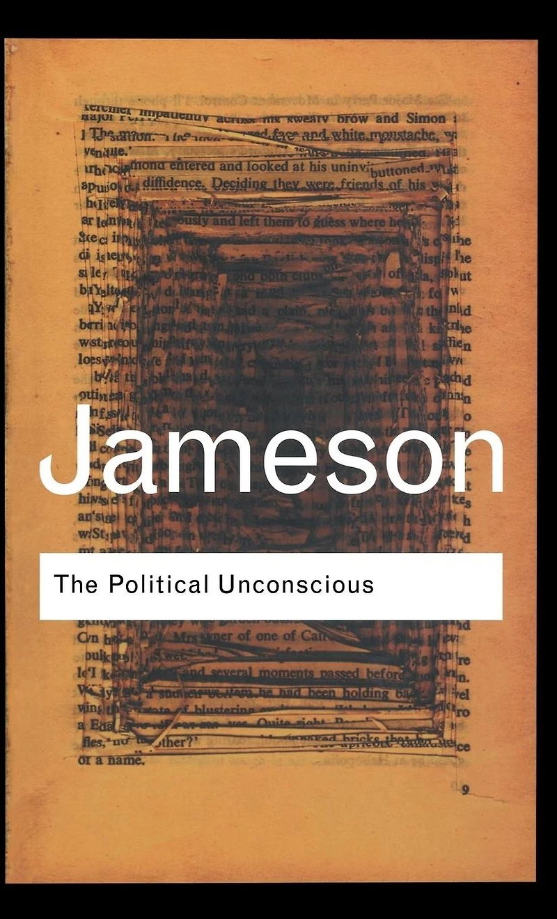 The Political Unconscious: Narrative as a Socially Symbolic Act