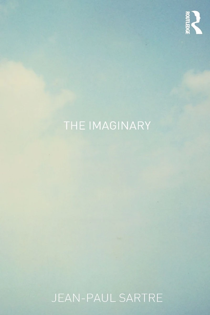 the Imaginary: A Phenomenological Psychology of Imagination