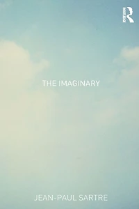 the Imaginary: A Phenomenological Psychology of Imagination