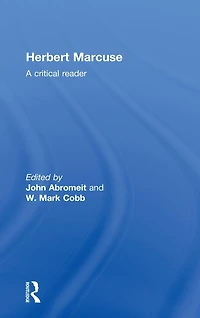 Herbert Marcuse: A Critical Reader