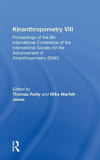 Kinanthropometry VIII: Proceedings of the 8th International Conference Society for Advancement (ISAK)