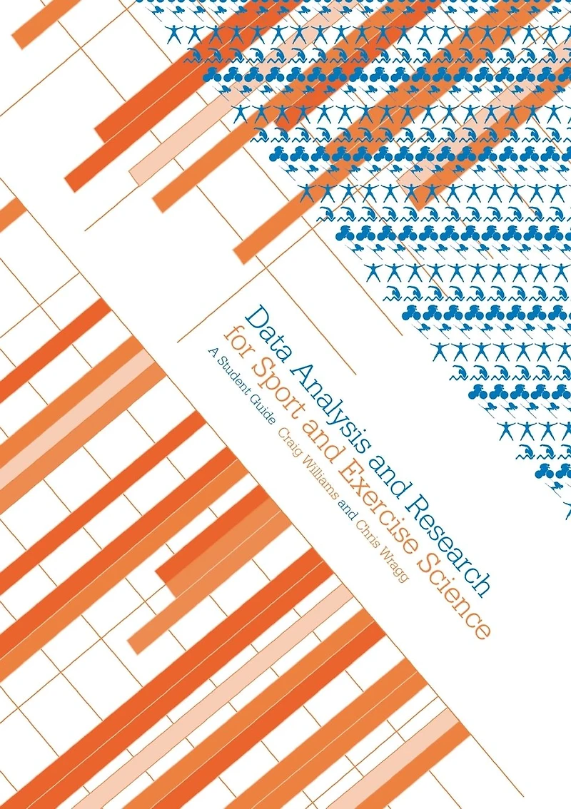 Data Analysis and Research for Sport Exercise Science: A Student Guide