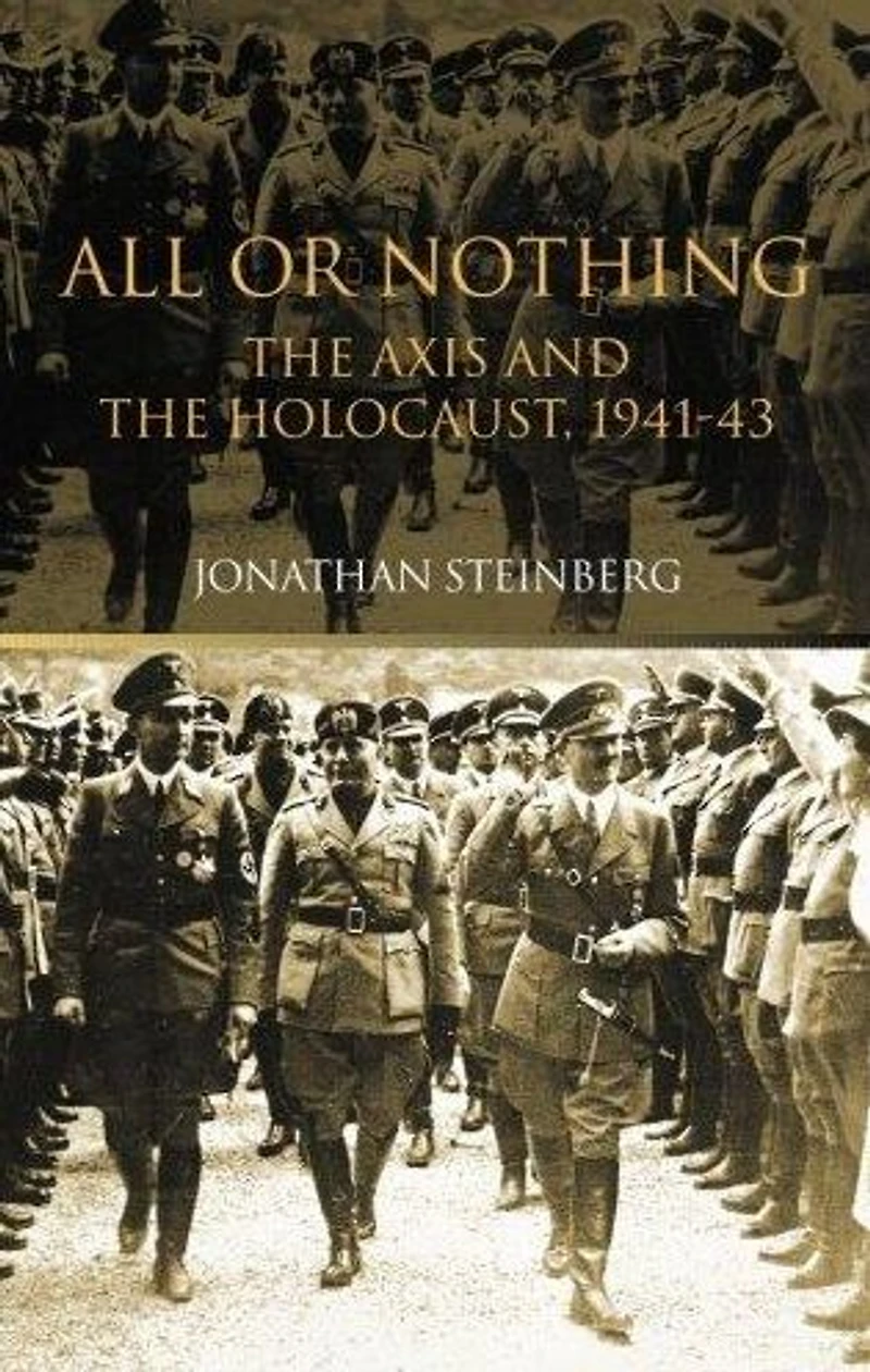 All or Nothing: the Axis and Holocaust 1941-43