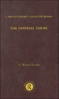 the Imperial Theme: Further Interpretations of Shakespeare's Tragedies Including Roman Plays