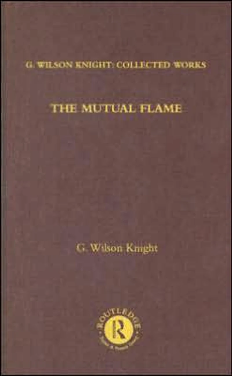 the Mutual Flame: On Shakespeare's Sonnets and Phonenix Turtle