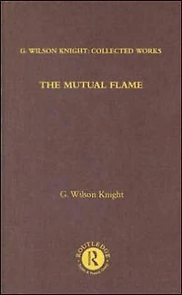 the Mutual Flame: On Shakespeare's Sonnets and Phonenix Turtle