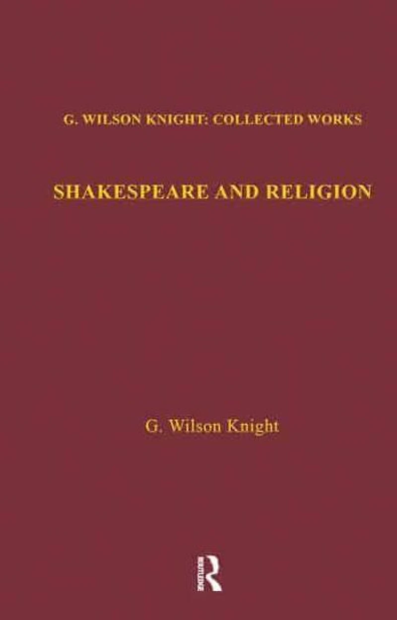 Shakespeare and Religion: Essays of Forty Years