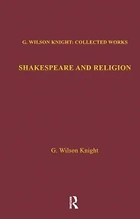 Shakespeare and Religion: Essays of Forty Years