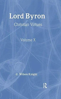 Lord Byron - Wilson Knight V1