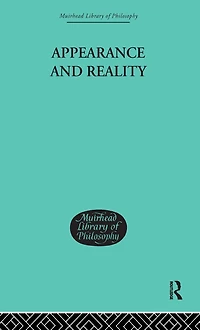 Appearance and Reality: A Metaphysical Essay