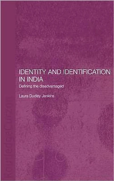 Identity and Identification India: Defining the Disadvantaged