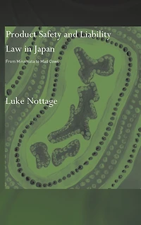 Product Safety and Liability Law Japan: From Minamata to Mad Cows