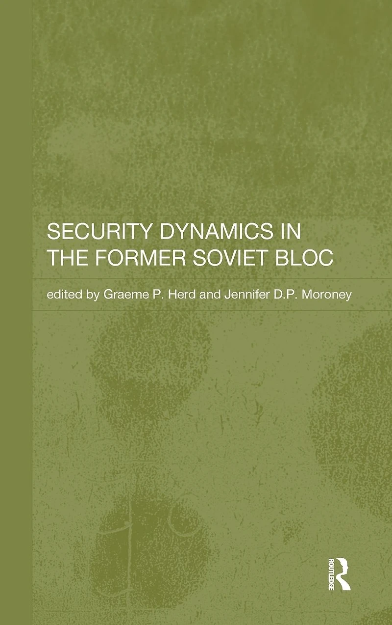 Security Dynamics the Former Soviet Bloc