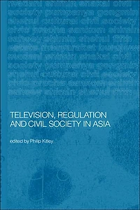 Television, Regulation and Civil Society in Asia