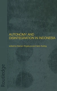 Autonomy and Disintegration Indonesia