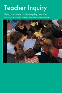 Teacher Inquiry: Living the Research Everyday Practice