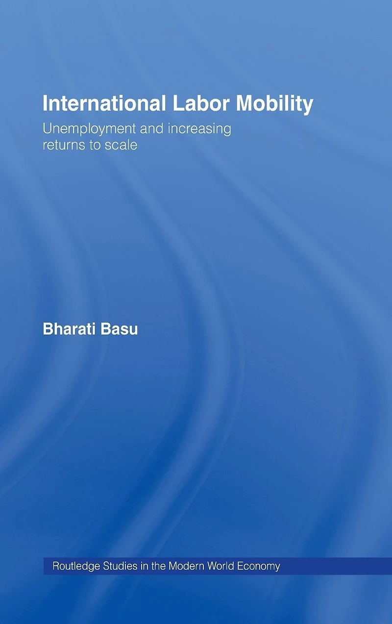 International Labor Mobility: Unemployment and Increasing Returns to Scale
