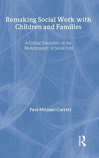 Remaking Social Work with Children and Families