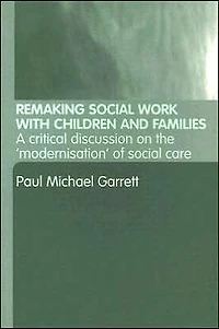Remaking Social Work with Children and Families