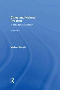 Cities and Natural Process: A Basis for Sustainability