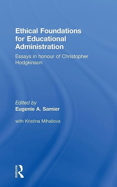 Ethical Foundations for Educational Administration