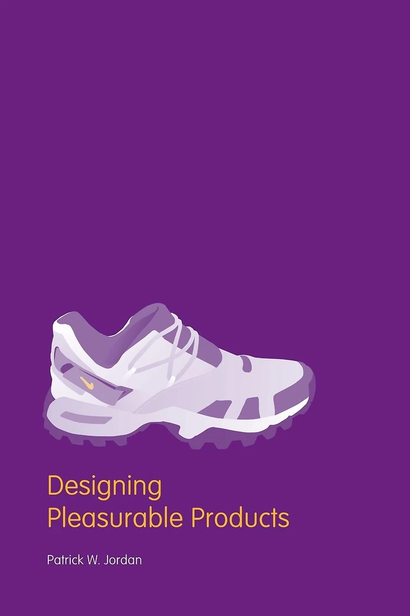 Designing Pleasurable Products: An Introduction to the New Human Factors