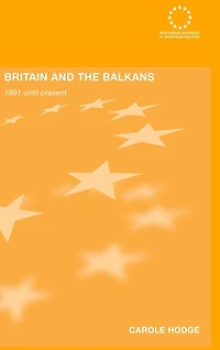 Britain and the Balkans: 1991 until Present