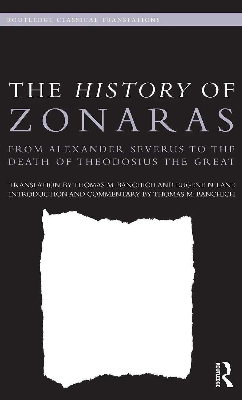 the History of Zonaras: From Alexander Severus to Death Theodosius Great