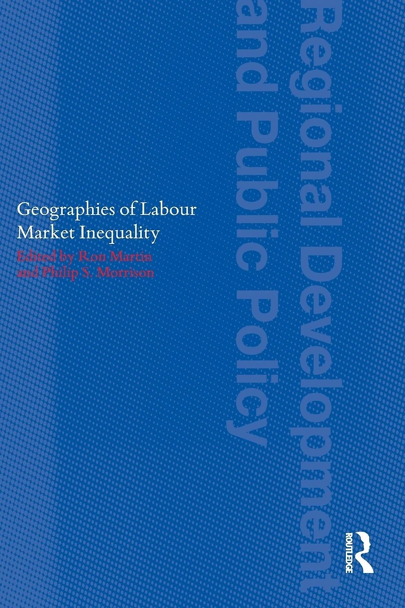 Geographies of Labour Market Inequality