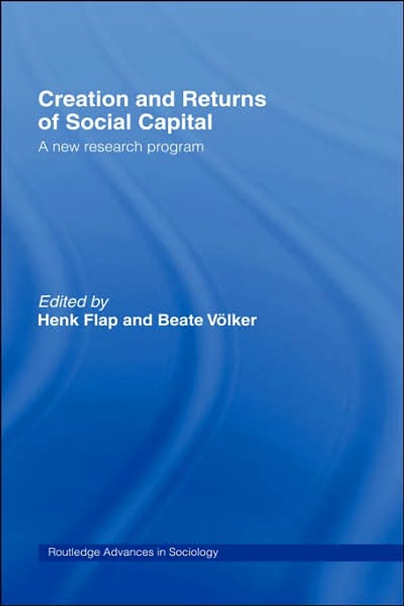 Creation and Returns of Social Capital