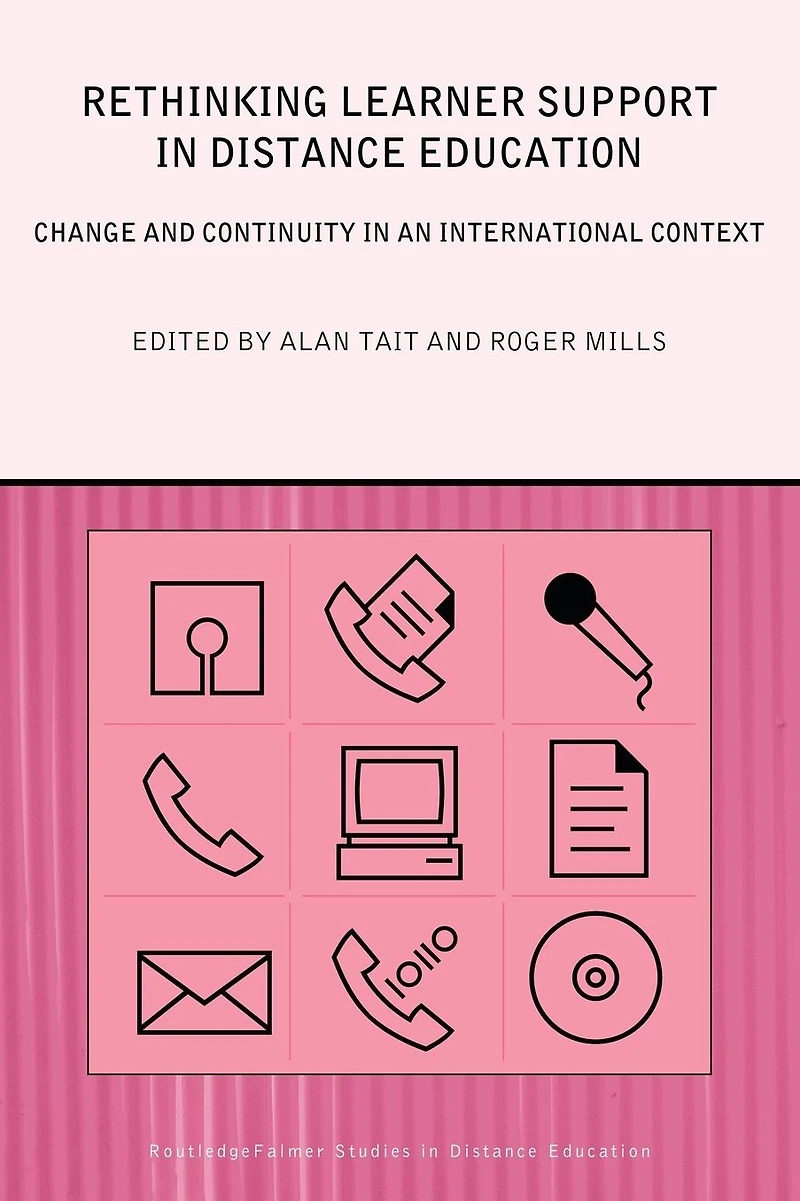 Rethinking Learner Support Distance Education: Change and Continuity an International Context