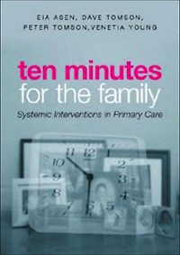 Ten Minutes for the Family: Systemic Interventions Primary Care