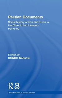 Persian Documents: Social History of Iran and Turan the 15th-19th Centuries