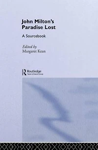 John Milton's Paradise Lost: A Routledge Study Guide and Sourcebook