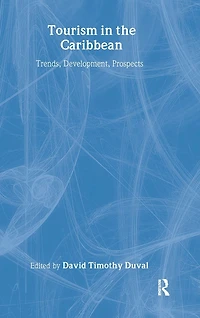 Tourism the Caribbean: Trends, Development, Prospects